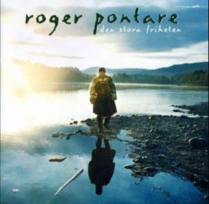 Roger Pontare "Den stora friheten"